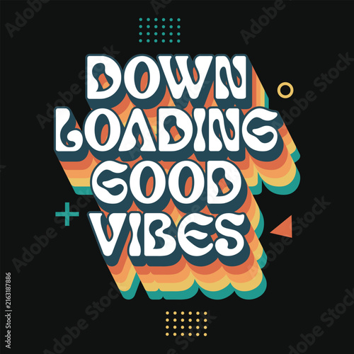 Down loading good vibes 80s 90s nostalgia synthwave memphis grunge classic retro vintage tshirt design