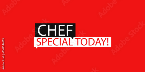 Obraz na plátně Chef special today sign for restaurant menu and food promotion