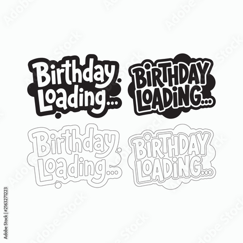 Birthday Loading Funny Typography Design Collection for Birthday Celebration
