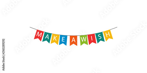 Colorful party bunting flags spelling out the phrase make a wish