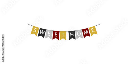 Colorful bunting flags spelling out the words sweet home decoration