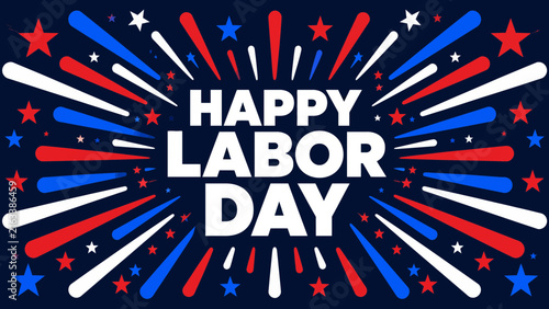 Happy labor day celebration with patriotic fireworks and starry background