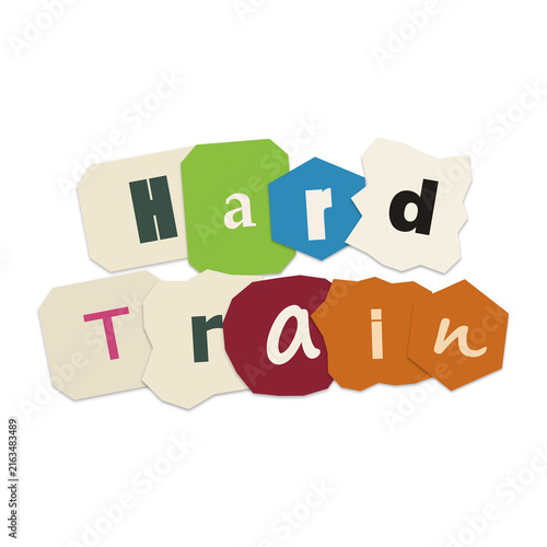 Hard train colorful word collage design