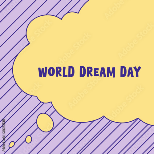 World Dream Day typography message on yellow thought bubble vector illustration with purple diagonal lines background.