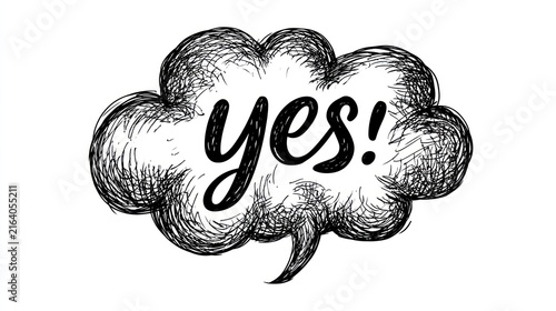 Hand drawn speech bubble with the word yes in black and white