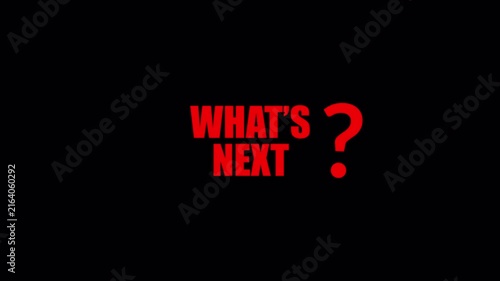 What's Next Text Animation with Question Mark, Suitable for Teasers, Cliffhangers, Game Level Transitions with alpha channel.