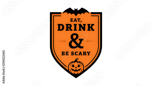 Eat drink and be scary halloween shield with bat and pumpkin design