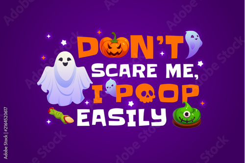 Foto Halloween holiday quote greeting card do not scare me, i poop easily