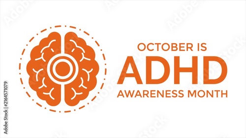 ADHD Awareness Month animation with an orange brain icon and October message, representing attention, understanding, education, and neurodiversity