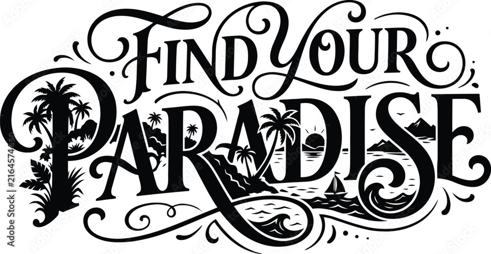 Obraz premium Find Your Paradise Tropical Typography Vector with Island Palm Trees Sunset and Sailboat Illustration