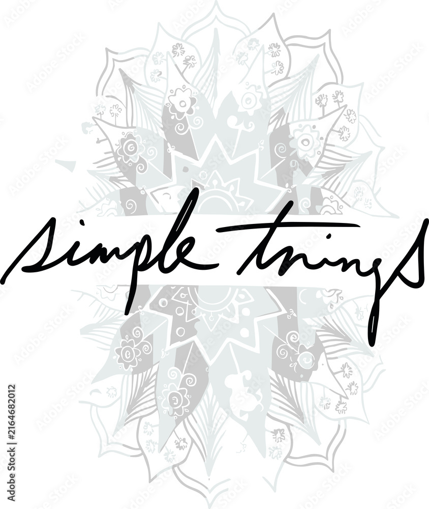 Naklejka premium Simple Things handwritten calligraphy quote with decorative floral mandala background