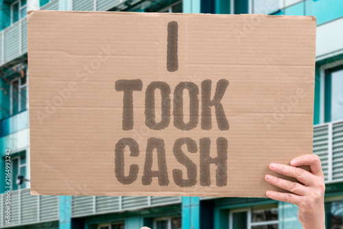 Obraz na płótnie "I took cash" An improper reward changed the deal