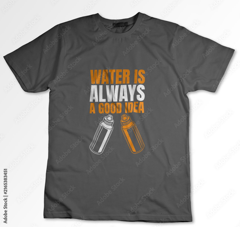 Obraz premium Water is always a good idea T-shirt
