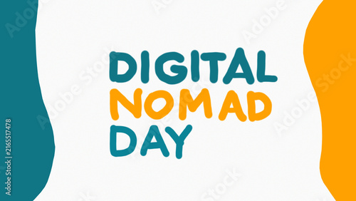 Bild auf Leinwand Digital Nomad Day typographic graphic design banner template for remote work freedom concept, work from anywhere lifestyle marketing background