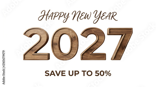 Wooden numerals two zero two seven with new year greeting and sale text