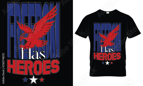 Freedom Has Heroes American Eagle T-Shirt Design, Patriotic Military Veteran Graphic