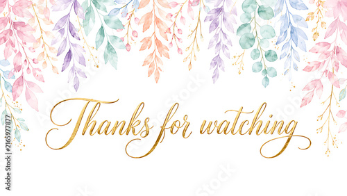 Elegant watercolor floral background with gold cursive text reading thanks for watching.