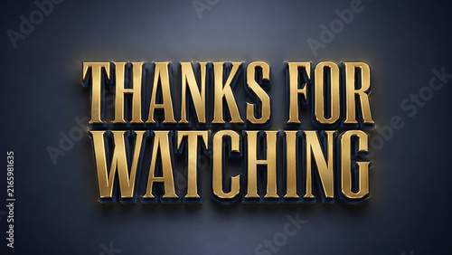 Golden three-dimensional text reading thanks for watching on a dark background.