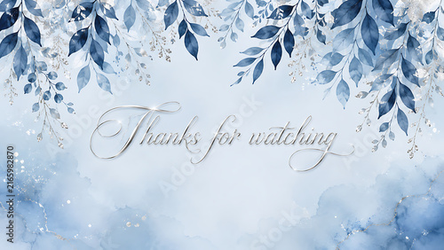 An elegant blue watercolor background features calligraphic Thanks for watching text.