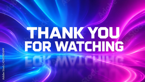 Bold white thank you for watching text on a glowing blue and purple abstract background.