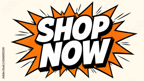 Bold white Shop Now text inside an orange comic book style explosion bubble.