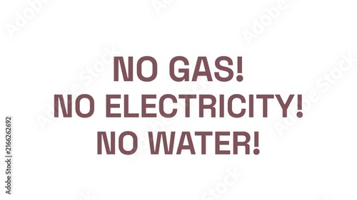 No Gas, No Electricity, No Water. Shortage. Country Crisis