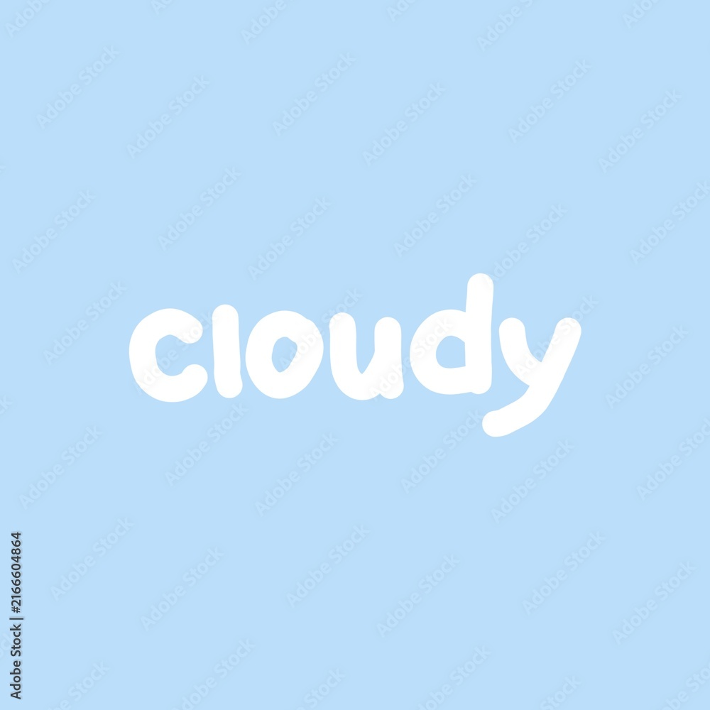 Fototapeta premium Cloudy Hand Lettering Sticker Design