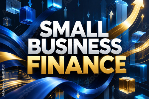 Bold small business finance typography with blue and gold rising arrows, abstract data blocks, and flowing ribbons symbolizing growth and investment.