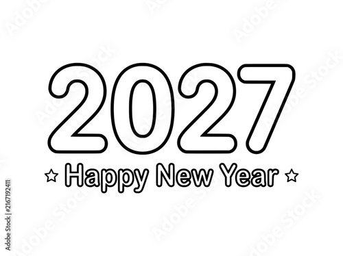 2027 Happy New Year outline text, minimalist black and white holiday typography, festive calendar year vector illustration