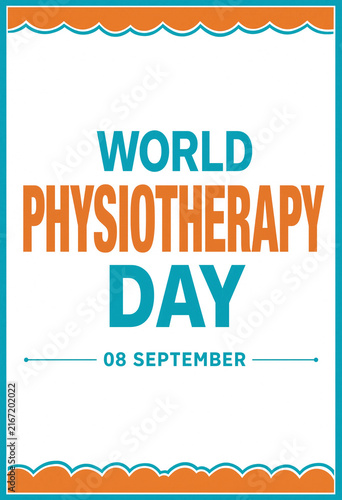 World Physiotherapy Day design poster with bold typography and elegant border elements celebrating the international health awareness event on eighth of September