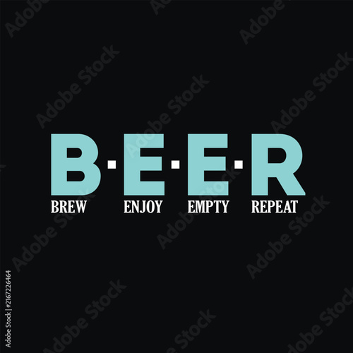 Brew Enjoy Empty Repeat, Funny Beer Drinking Quote Typography Design for T-shirt and Apparel Merchandise