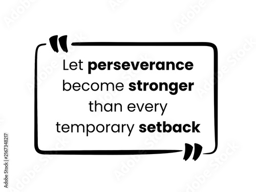 Fotografie Inspirational quote about perseverance and overcoming setbacks