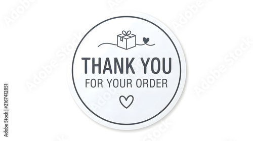 Round minimalist thank you for your order sticker design with gift and heart icon on white background