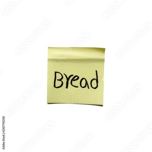 Bild auf Leinwand Yellow sticky note with handwritten bread word isolated on white background