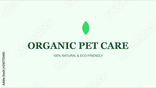 Organic pet care 100% natural and eco-friendly motion title animation 4k sustainability