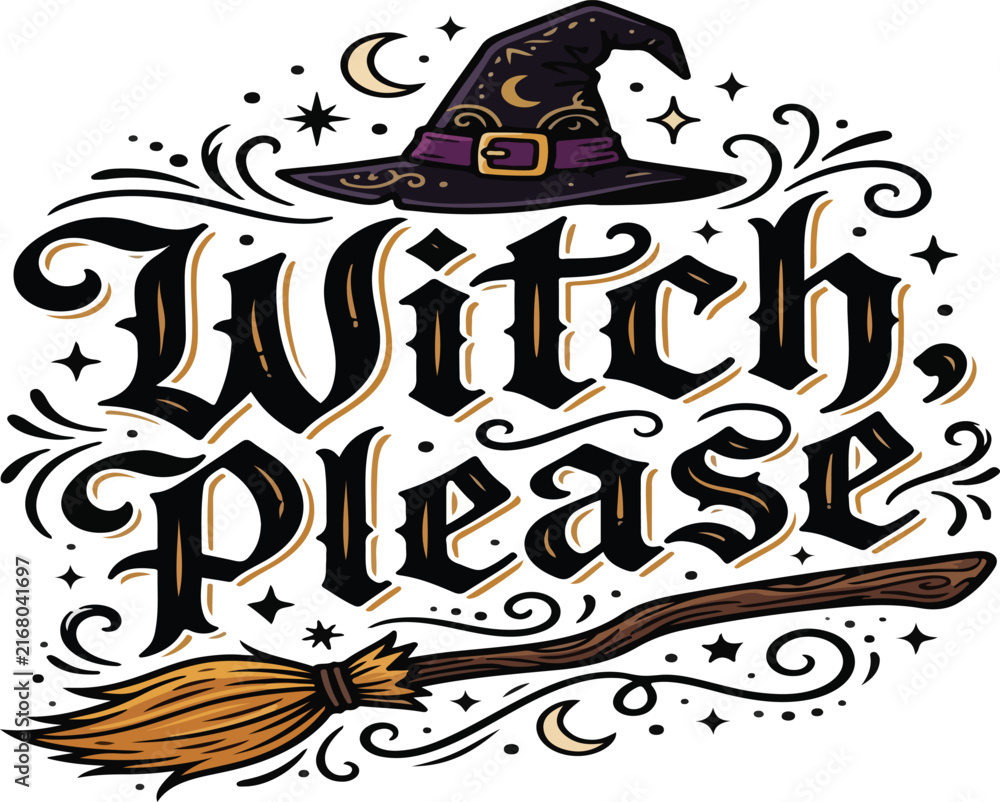 Fototapeta premium Witch Please Halloween Hat Broomstick Typography 