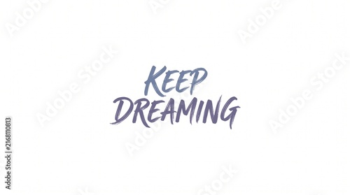 Keep Dreaming Motivational Phrase Written in Stylish Purple Script Font on White Background.
