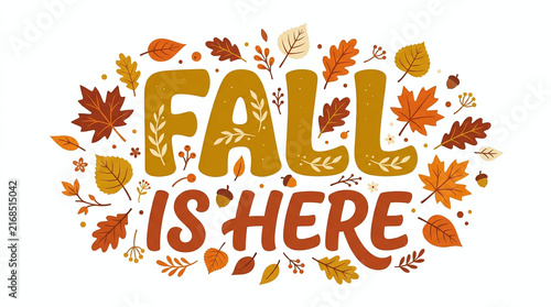 Fall is here typography composition with autumn leaves wreath