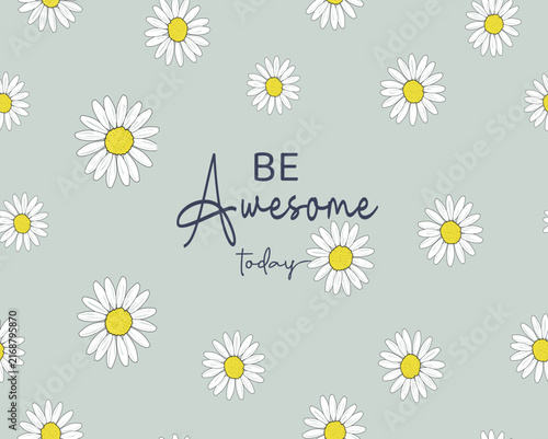 daisies  background texture set positive quote hand drawn