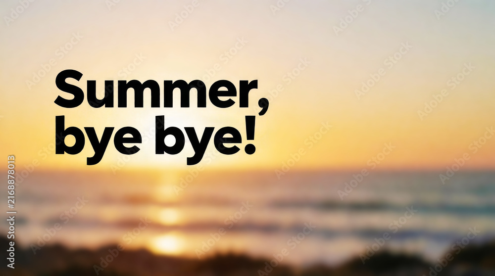 Fototapeta premium A golden sunset over calm ocean waves sets the scene for a nostalgic summer bye bye message, symbolizing the end of the season.