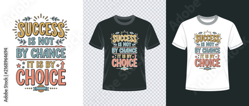 Success is not by chance it is by choice motivational typography t shirt design template collection