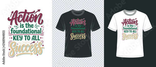 Motivational quote t shirt design featuring the text action is the foundational key to all success