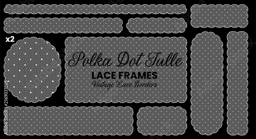 White polka dotted tulle lace borders outline circle, rectangle, pill plus strip frames with scalloped mesh edges isolated on black background as vintage decorative vector stationery set.