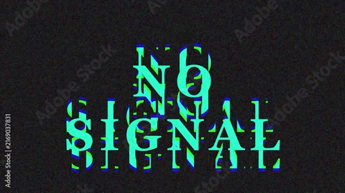 Digital glitch text NO SIGNAL with blue green distortion during static interference on dark background