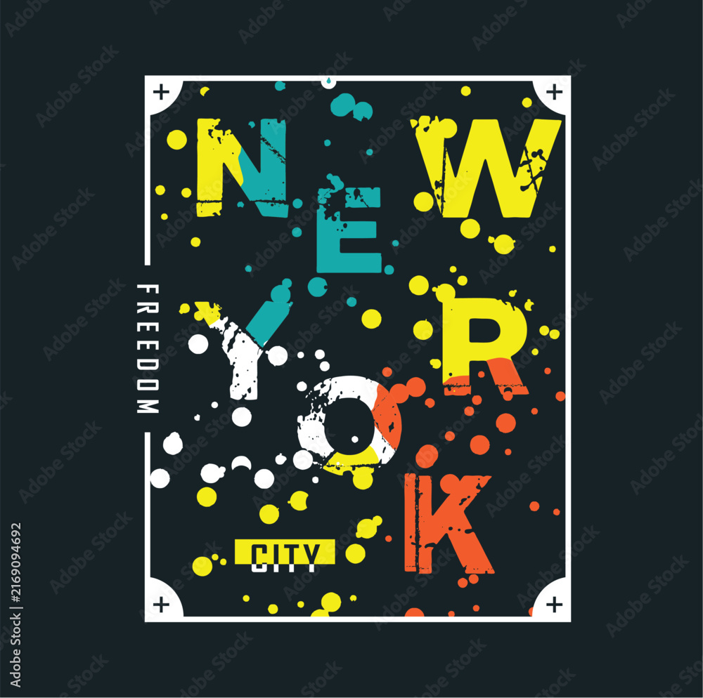 Fototapeta premium New York City text arranged in colorful paint splatter style with decorative border frame. Graphic design concept