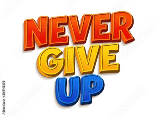 3d never give up motivational text design