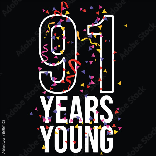 91 Years Young celebration design