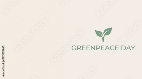 Minimalist graphic design featuring a small green leaf icon and the text greenpeace day isolated on a soft light beige background for awareness