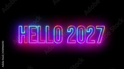 Colorful Neon Glow Hello 2027 Text Animation on Black Background for New Year Celebration, Year Transition, Countdown and Festive Video