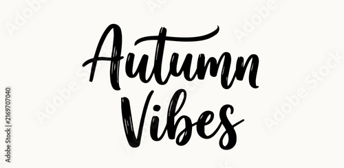 Autumn Vibes hand lettered typography design for seasonal greeting cards, fall apparel, and cozy home decor prints.